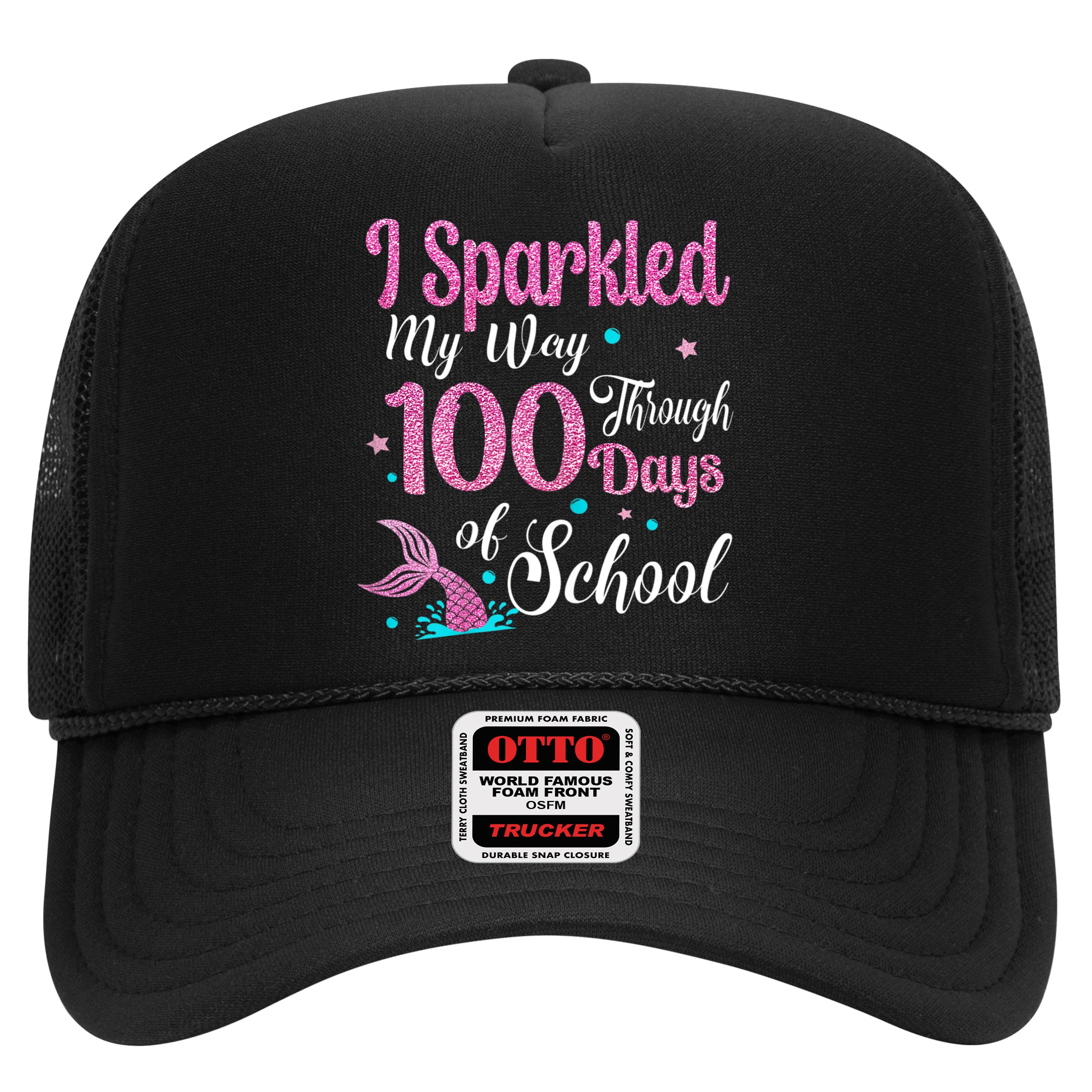 HAPPY 100TH DAY I SPARKLED MY WAY THROUGH 100 DAYS OF SCHOOL Hat