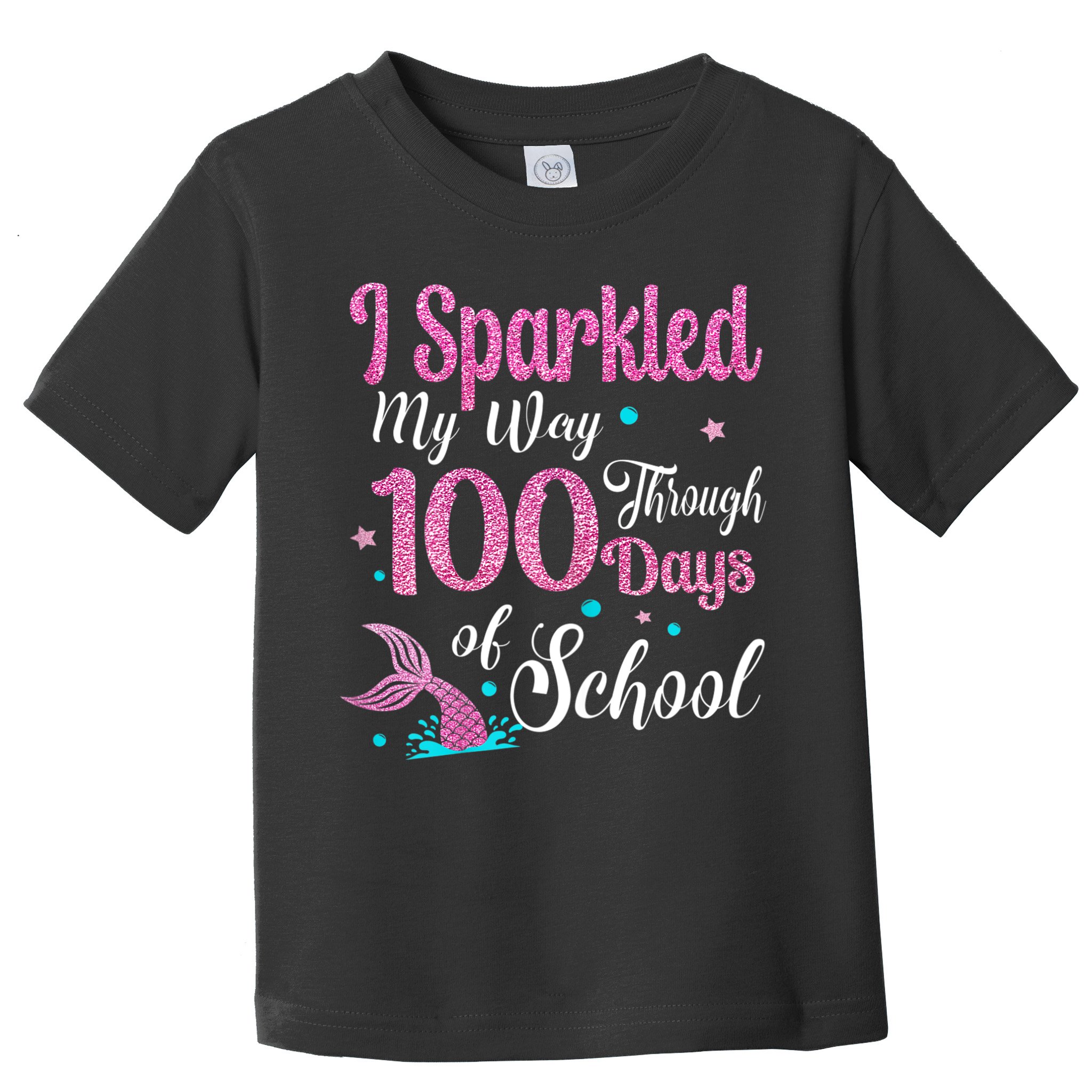 HAPPY 100TH DAY I SPARKLED MY WAY THROUGH 100 DAYS OF SCHOOL Toddler T-Shirt
