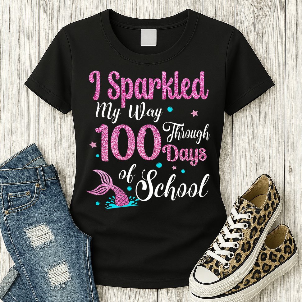 HAPPY 100TH DAY I SPARKLED MY WAY THROUGH 100 DAYS OF SCHOOL Womens T-Shirt