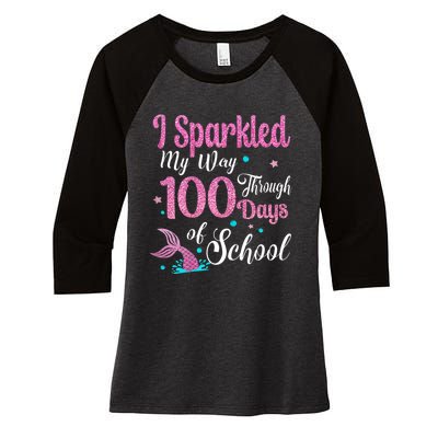 HAPPY 100TH DAY I SPARKLED MY WAY THROUGH 100 DAYS OF SCHOOL Women's Tri-Blend 3/4-Sleeve Raglan Shirt