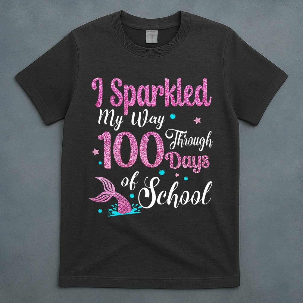 HAPPY 100TH DAY I SPARKLED MY WAY THROUGH 100 DAYS OF SCHOOL T-Shirt