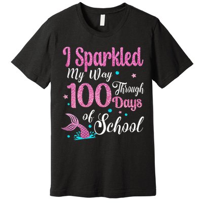 HAPPY 100TH DAY I SPARKLED MY WAY THROUGH 100 DAYS OF SCHOOL Premium T-Shirt