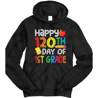 Happy 120 Days 1st Grade Tie Dye Hoodie