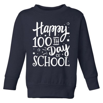 Happy 100th Day Of School For 100 Days Student And Teacher Toddler Sweatshirt