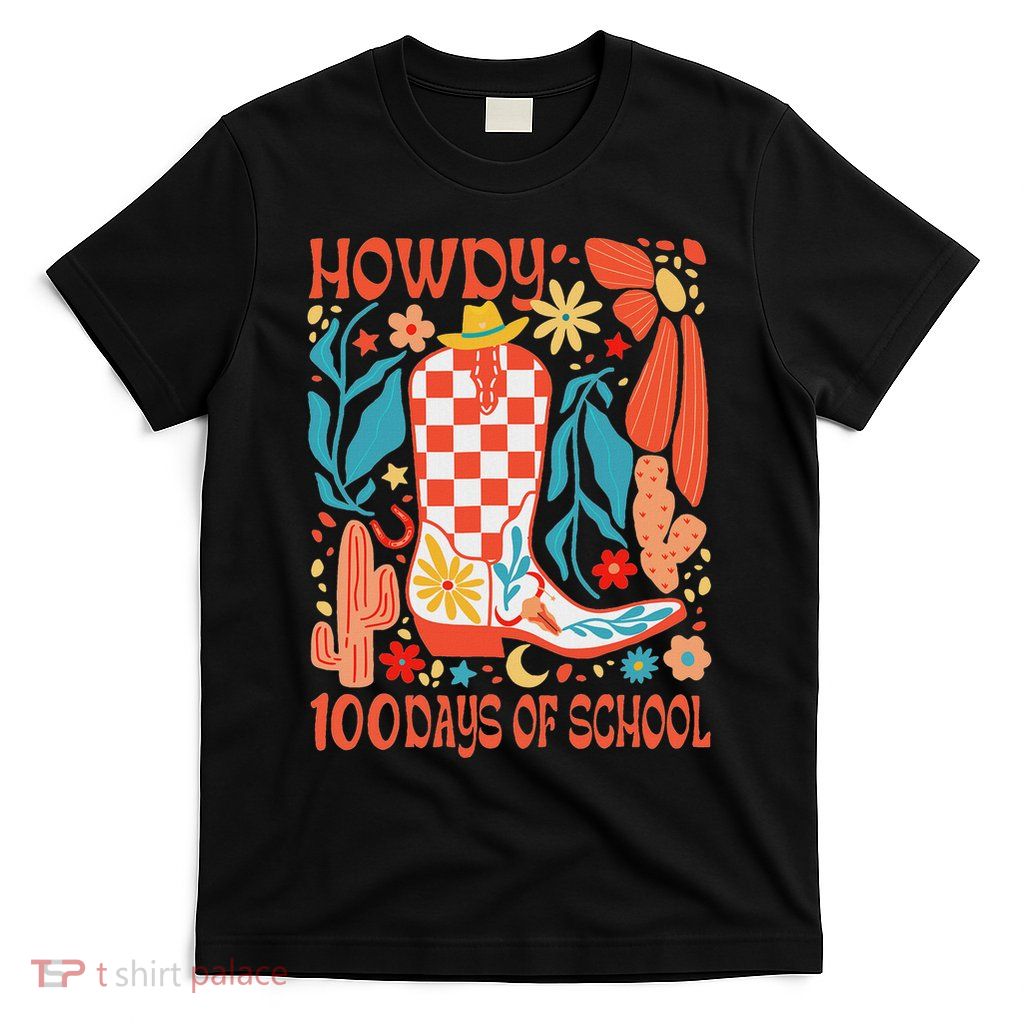 Howdy 100th Day Of School Teacher Western Cowboys Cowgirls T-Shirt
