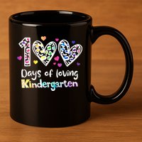 Happy 100th Day Of Kindergarten Teachers 100 Days 11oz C Handle Ceramic Mug