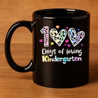 Happy 100th Day Of Kindergarten Teachers 100 Days 11oz C Handle Ceramic Mug