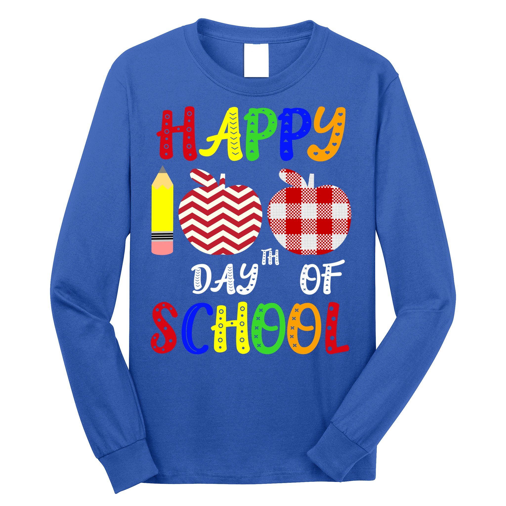 Happy 100th Day Of School Long Sleeve Shirt