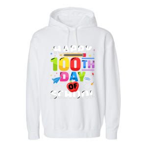 Happy 100th Day Of School For 100 Days Student Or Teacher Cute Gift Garment-Dyed Fleece Hoodie