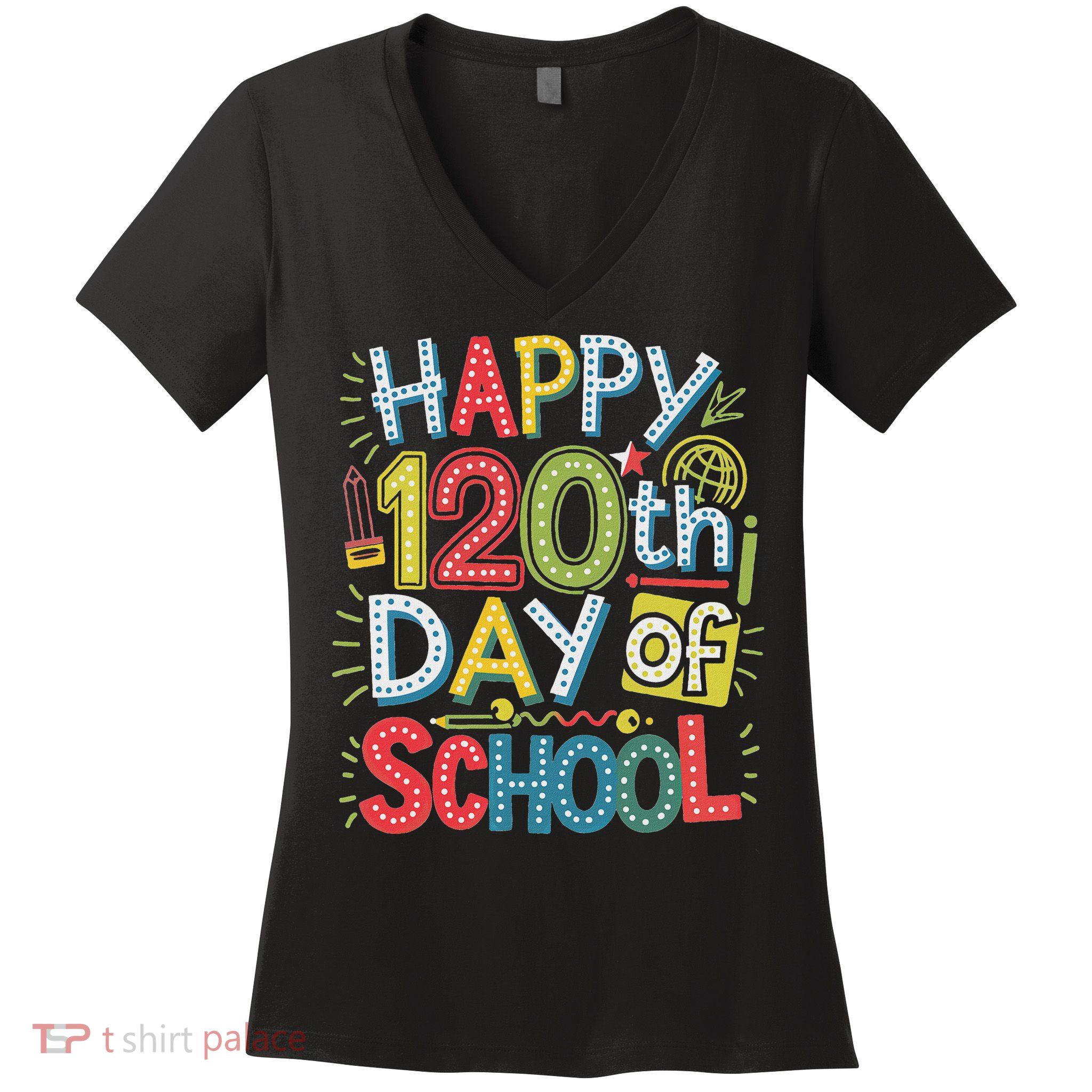 Happy 120th Day Of School 120 Days Of School Teacher Student Women's V-Neck T-Shirt
