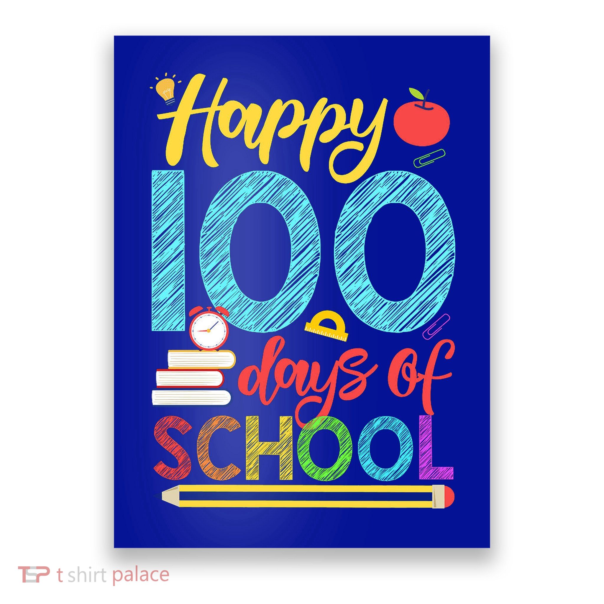 Happy 100 Days Of School For Teacher Or Child Poster