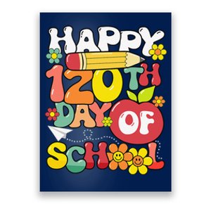 Happy 120th Day Of School Teacher Retro Groovy 120 Days Poster