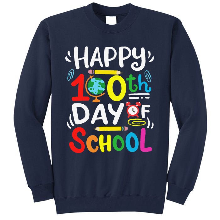 Happy 100th Day Of School 100 Days Of School Teacher Student Tall Sweatshirt