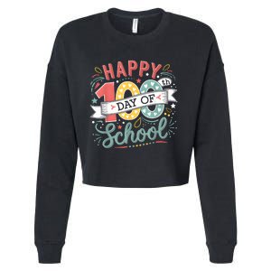 Happy 100th Day Of School 100 Days Of School Teacher Student Cropped Pullover Crew