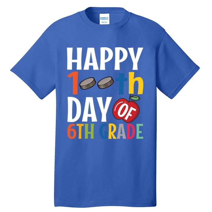 Happy 100Th Day Of 6Th Grade Hockey School Teacher Student Gift Tall T-Shirt