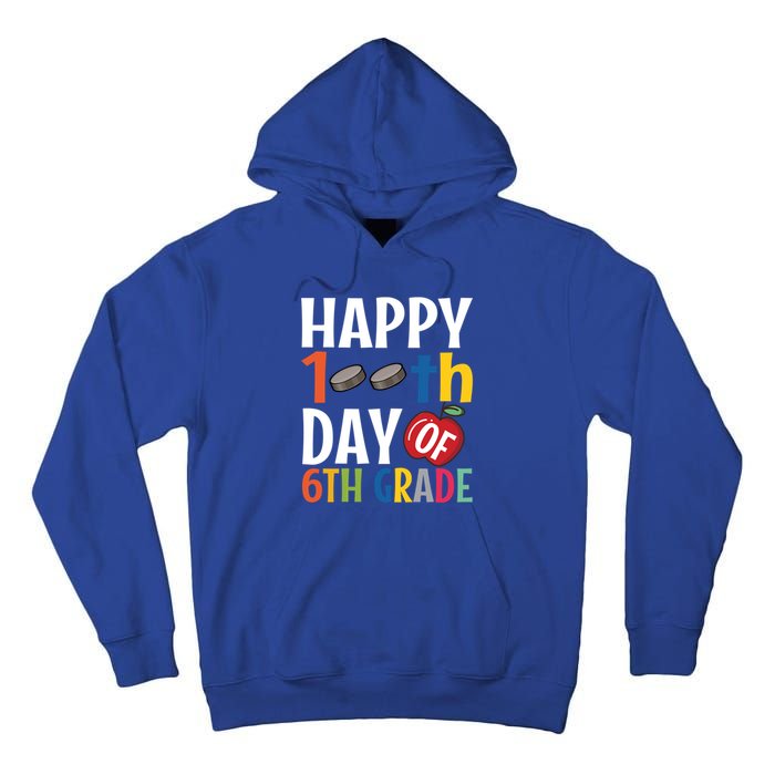 Happy 100Th Day Of 6Th Grade Hockey School Teacher Student Gift Tall Hoodie