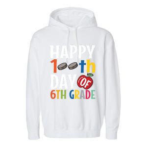 Happy 100Th Day Of 6Th Grade Hockey School Teacher Student Gift Garment-Dyed Fleece Hoodie