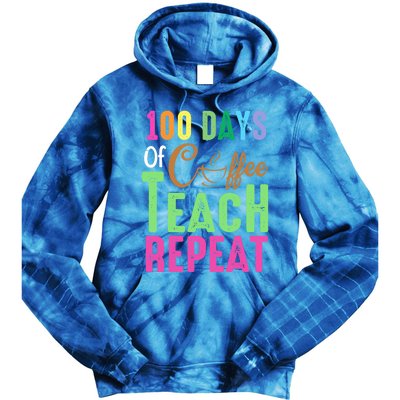 Happy 100th Day Of School 100 Days Of Coffee Teach Repeat Cute Gift Tie Dye Hoodie