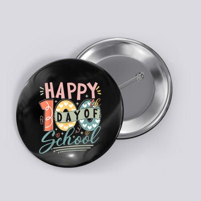 Happy 100th Day Of School 100 Days Of School Teacher Student Button