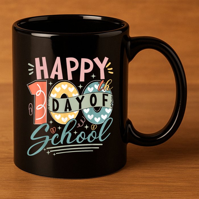 Happy 100th Day Of School 100 Days Of School Teacher Student 11oz C Handle Ceramic Mug