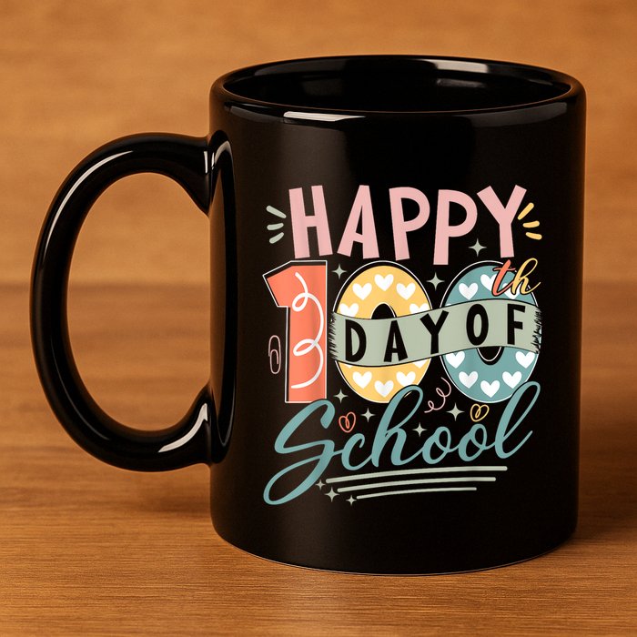 Happy 100th Day Of School 100 Days Of School Teacher Student 11oz C Handle Ceramic Mug