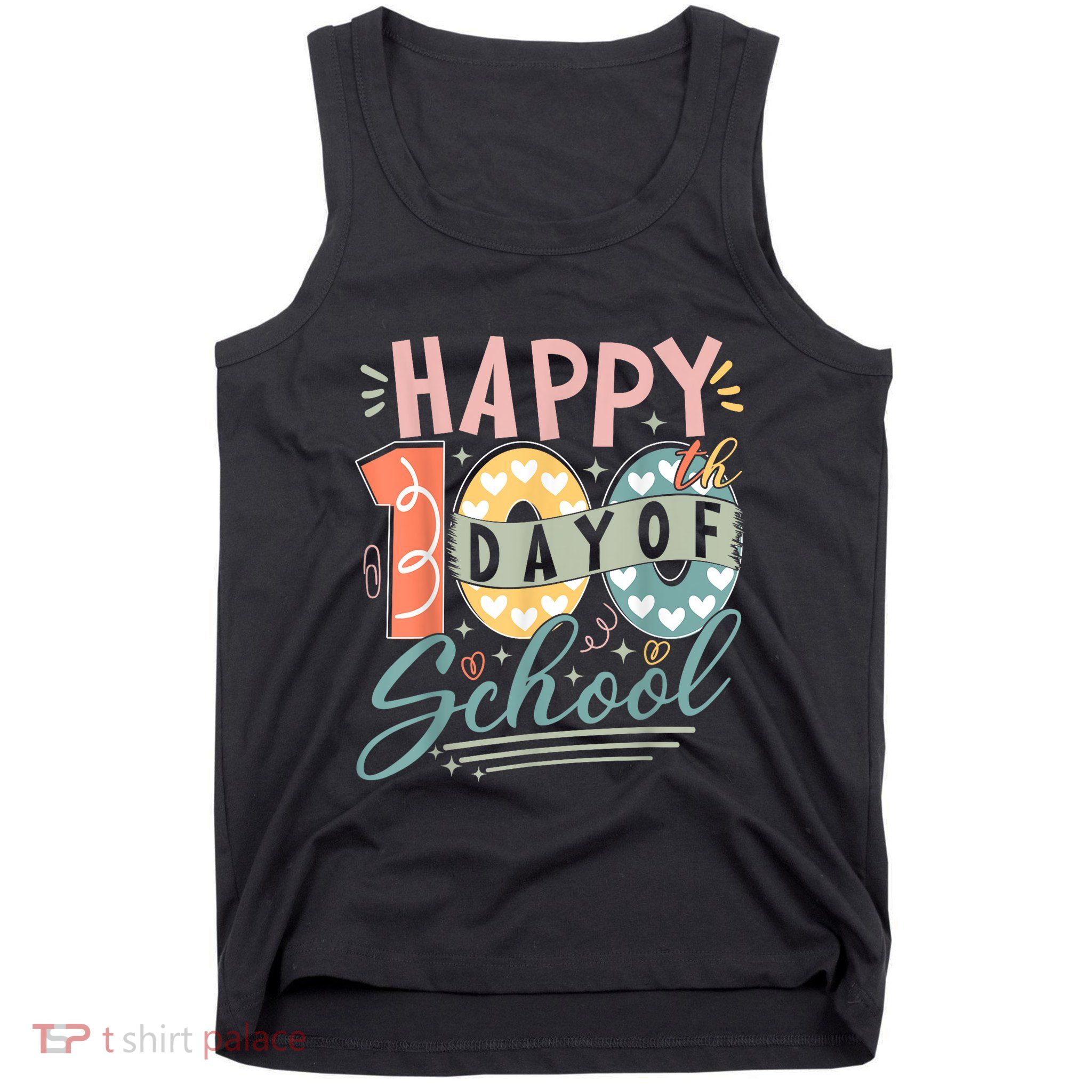 Happy 100th Day Of School 100 Days Of School Teacher Student Tank Top