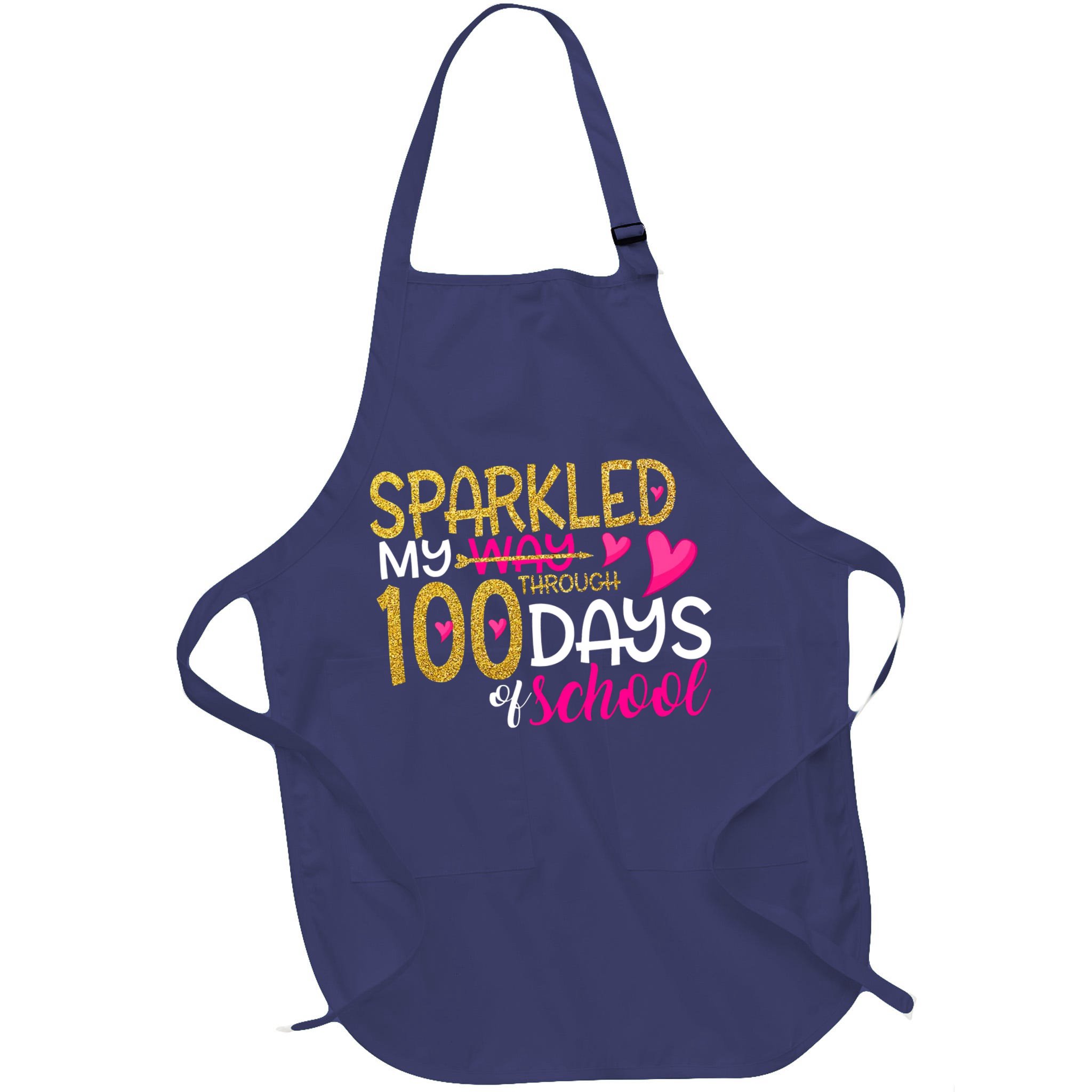 Happy 100th Day Sparkled My Way Through 100 Days Of School Apron