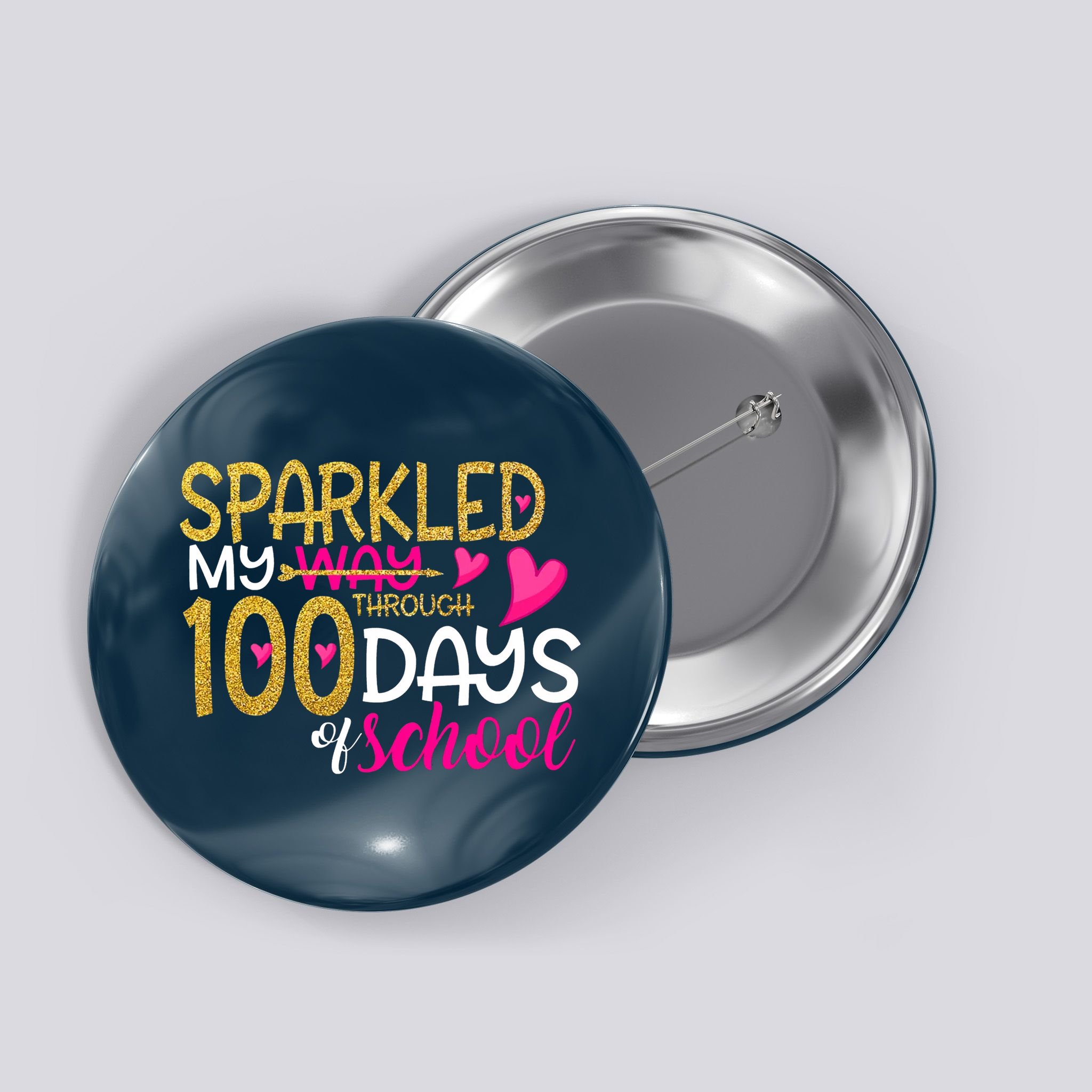 Happy 100th Day Sparkled My Way Through 100 Days Of School Button