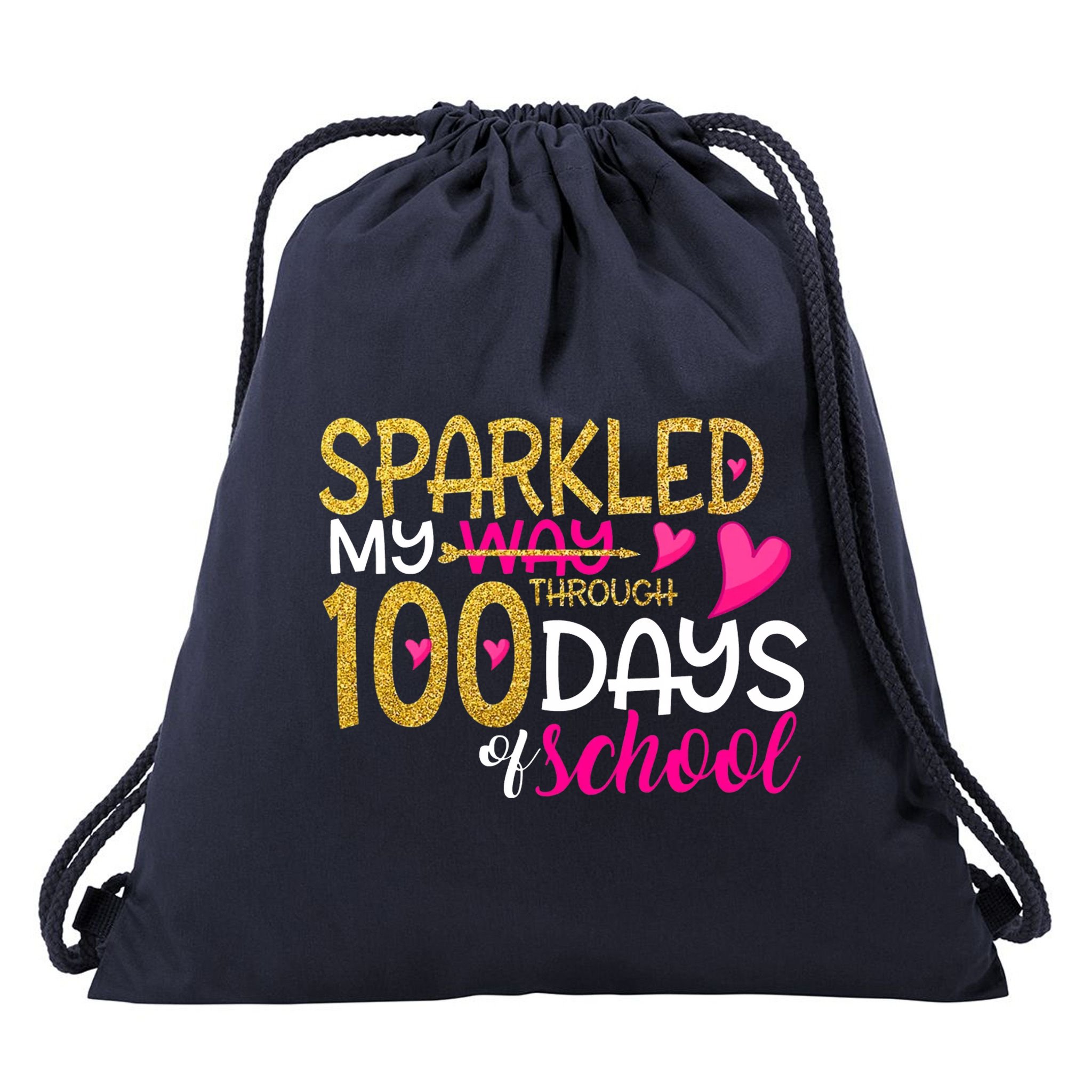 Happy 100th Day Sparkled My Way Through 100 Days Of School Drawstring Bag