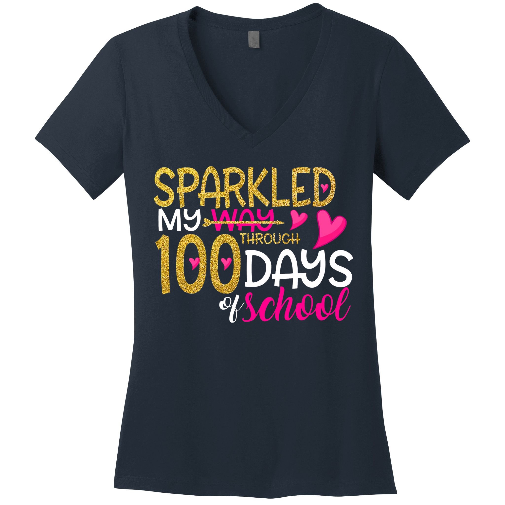 Happy 100th Day Sparkled My Way Through 100 Days Of School Women's V-Neck T-Shirt