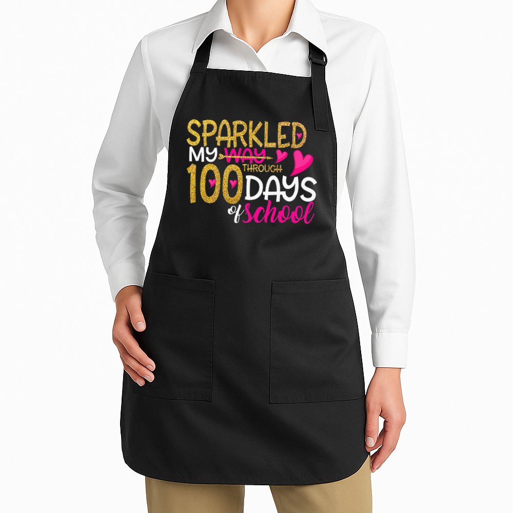 Happy 100th Day Sparkled My Way Through 100 Days Of School Apron