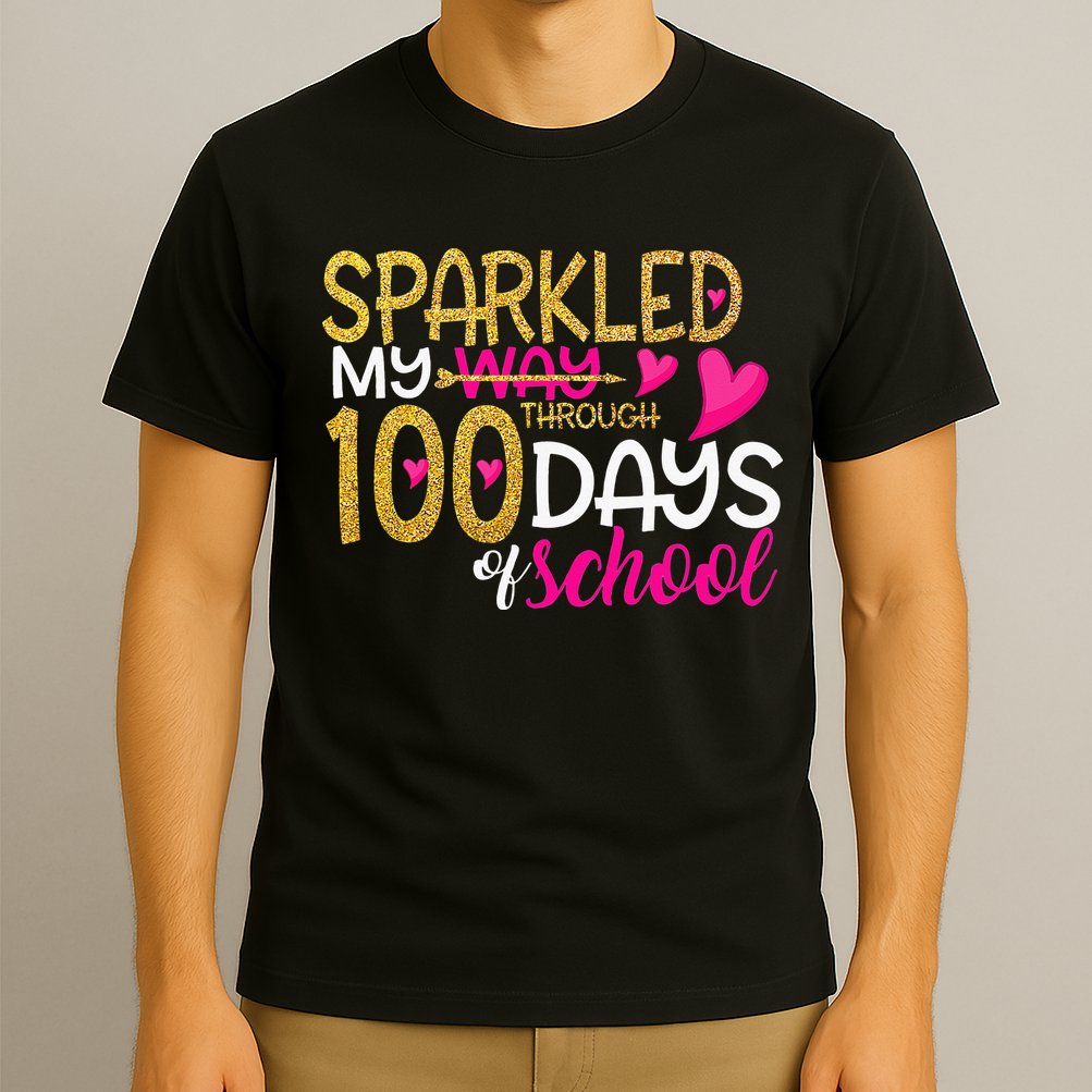 Happy 100th Day Sparkled My Way Through 100 Days Of School T-Shirt