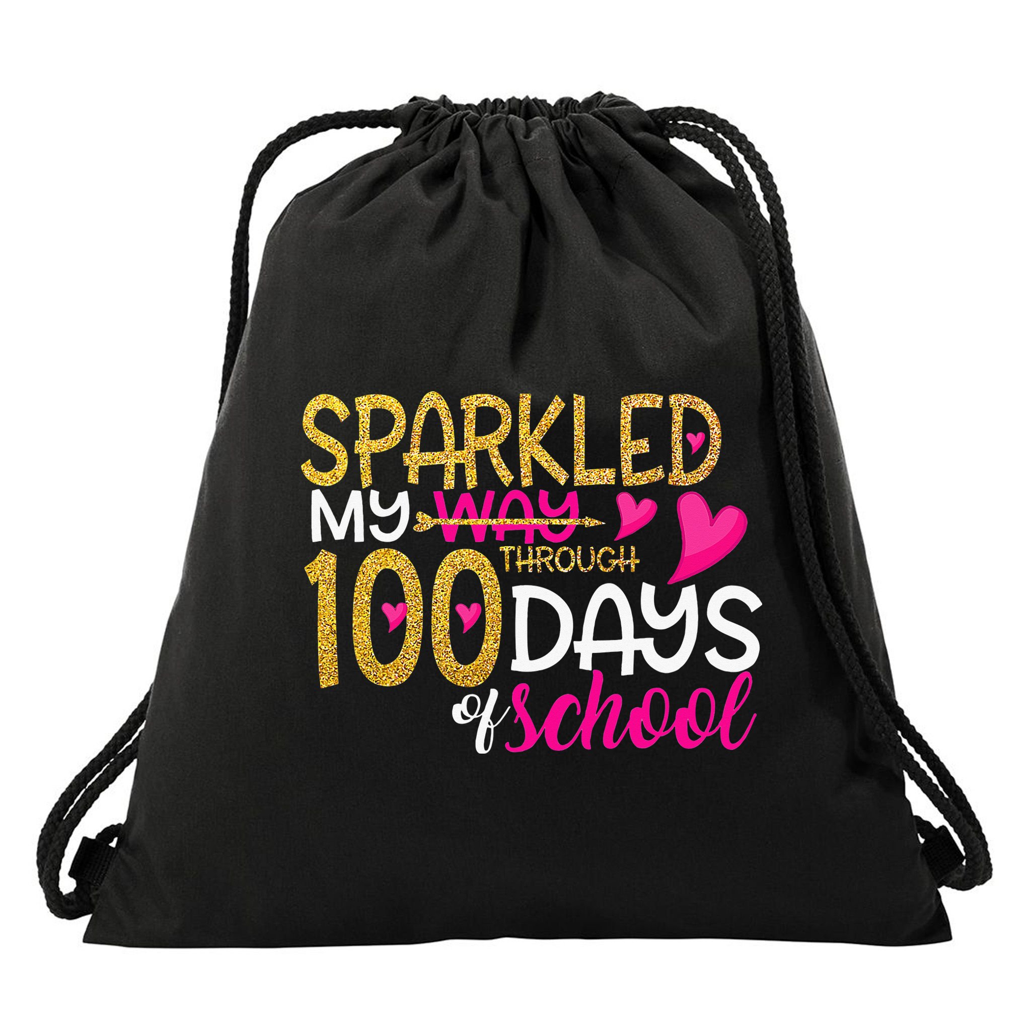 Happy 100th Day Sparkled My Way Through 100 Days Of School Drawstring Bag