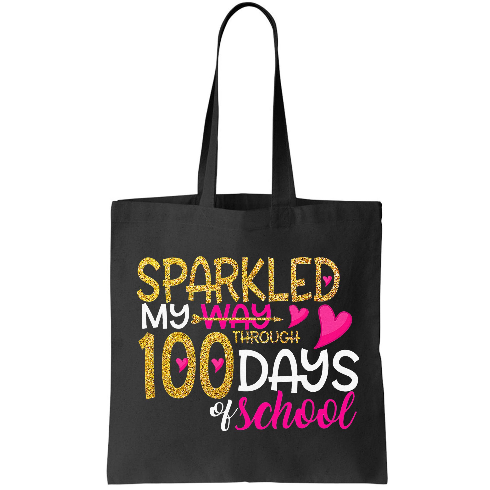 Happy 100th Day Sparkled My Way Through 100 Days Of School Bag