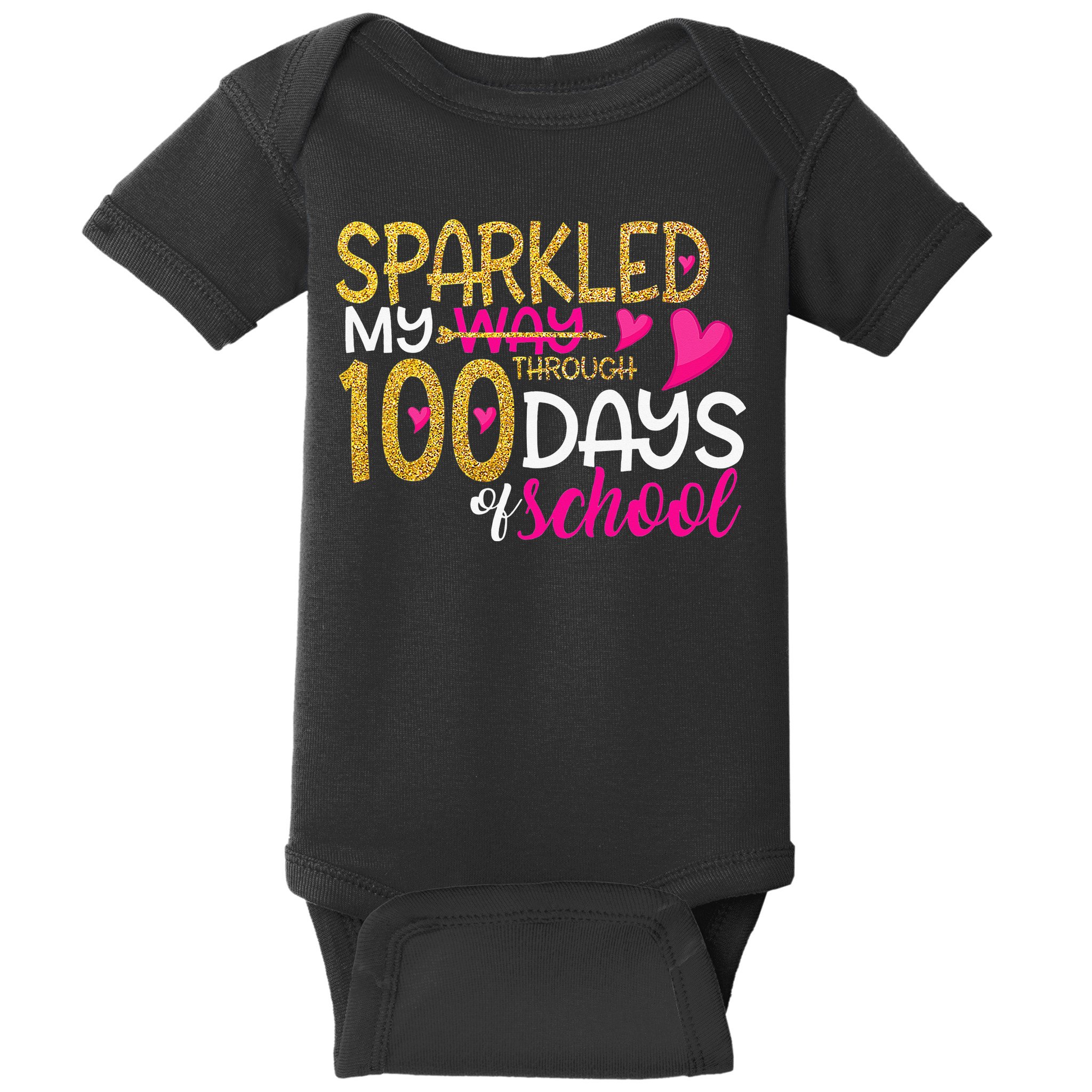 Happy 100th Day Sparkled My Way Through 100 Days Of School Baby Bodysuit