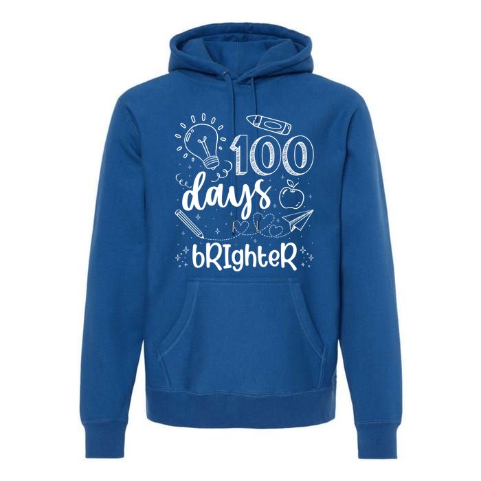 Happy 100th Day Of School Teacher Student 100 Days Brighter Great Gift Premium Hoodie