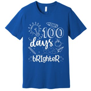 Happy 100th Day Of School Teacher Student 100 Days Brighter Great Gift Premium T-Shirt