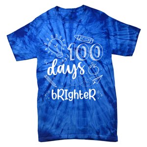 Happy 100th Day Of School Teacher Student 100 Days Brighter Great Gift Tie-Dye T-Shirt