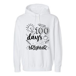 Happy 100th Day Of School Teacher Student 100 Days Brighter Great Gift Garment-Dyed Fleece Hoodie