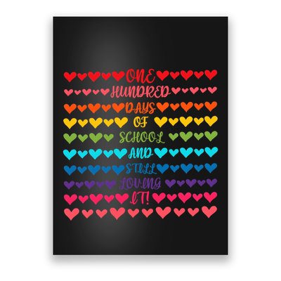 Hearts 100 Days Of School And Still Loving It Poster