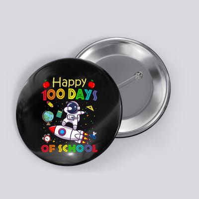 Happy 100 Days Of School Astronaut Outer Space Kids Child Button