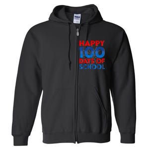 Happy 100 Days Of School Celebrating A Milestone Full Zip Hoodie