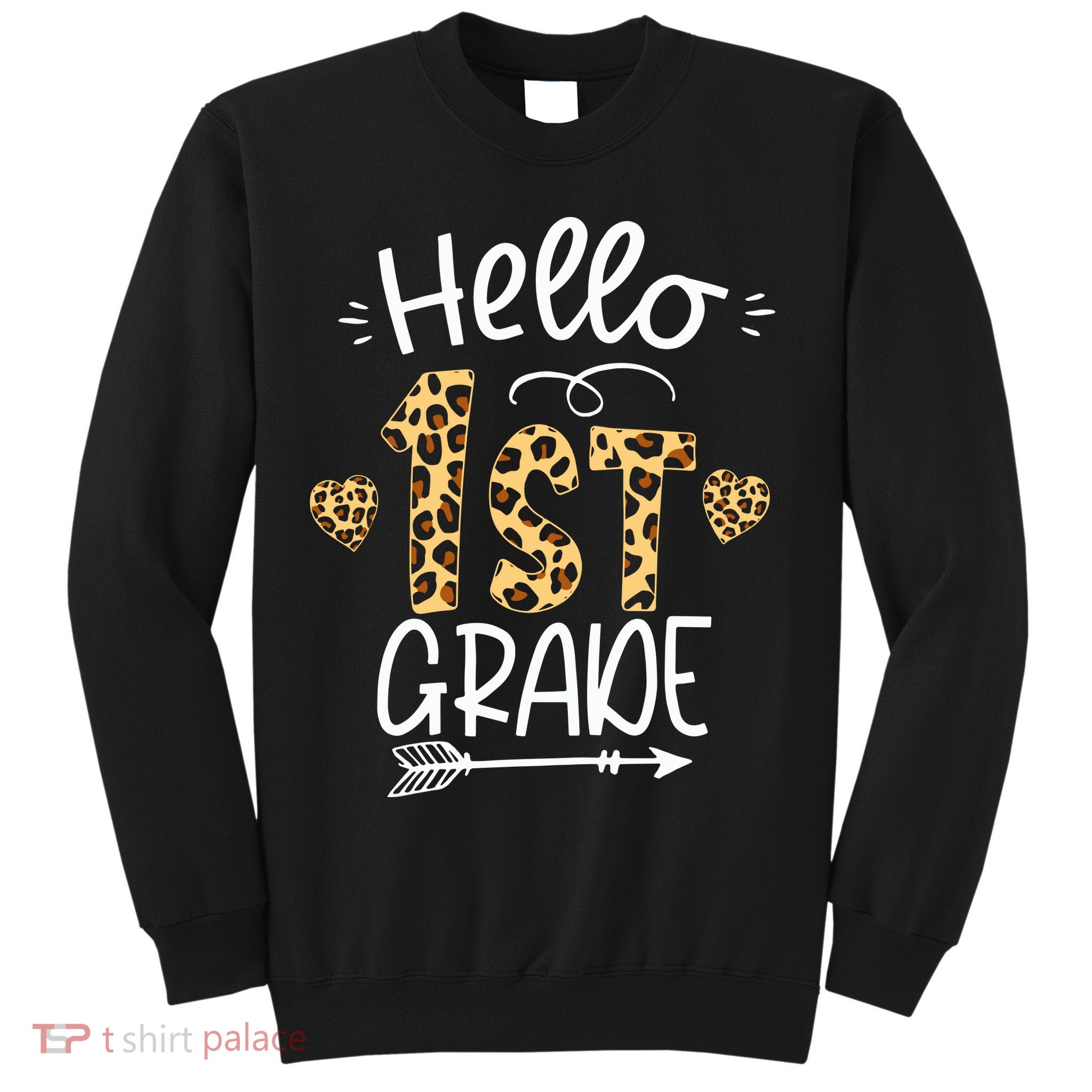 Hello 1st Grade Leopard Teacher Students Back To School First Day Of School Sweatshirt
