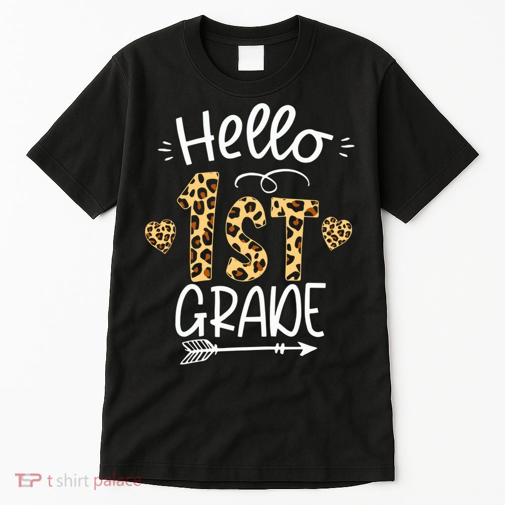Hello 1st Grade Leopard Teacher Students Back To School First Day Of School Tall T-Shirt