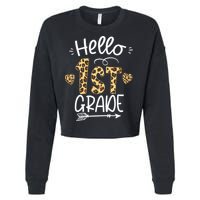 Hello 1st Grade Leopard Teacher Students Back To School First Day Of School Cropped Pullover Crew