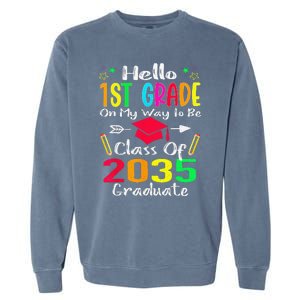 Hello 1st Grade Back To School Class Of 2035 Grow With Me Garment-Dyed Sweatshirt