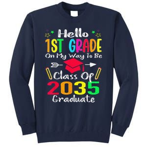 Hello 1st Grade Back To School Class Of 2035 Grow With Me Tall Sweatshirt