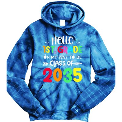 Hello 1st Grade On My Way To Be Class Of 2035 Back To School Tie Dye Hoodie