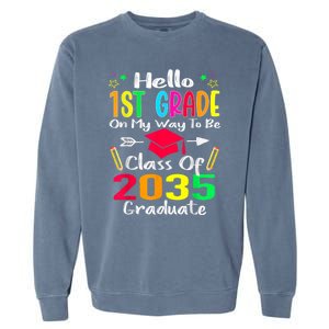 Hello 1st Grade Back To School Class Of 2035 Grow With Me Garment-Dyed Sweatshirt