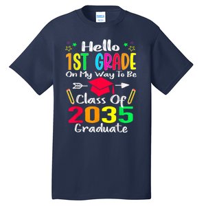 Hello 1st Grade Back To School Class Of 2035 Grow With Me Tall T-Shirt